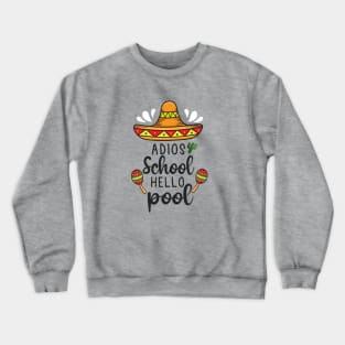 Adios School Hello Pool Crewneck Sweatshirt